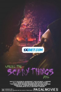 Where the Scary Things Are (2022) Hollywood Hindi Dubbed Movie