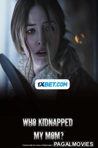 Who Kidnapped My Mom (2022) Telugu Dubbed