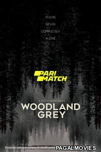 Woodland Grey (2022) Bengali Dubbed