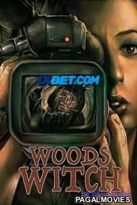 Woods Witch (2023) Hollywood Hindi Dubbed Full Movie