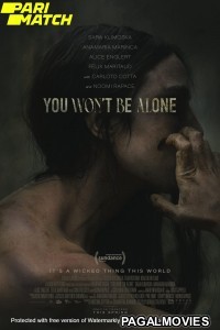 You Wont Be Alone (2022) Hollywood Hindi Dubbed Full Movie